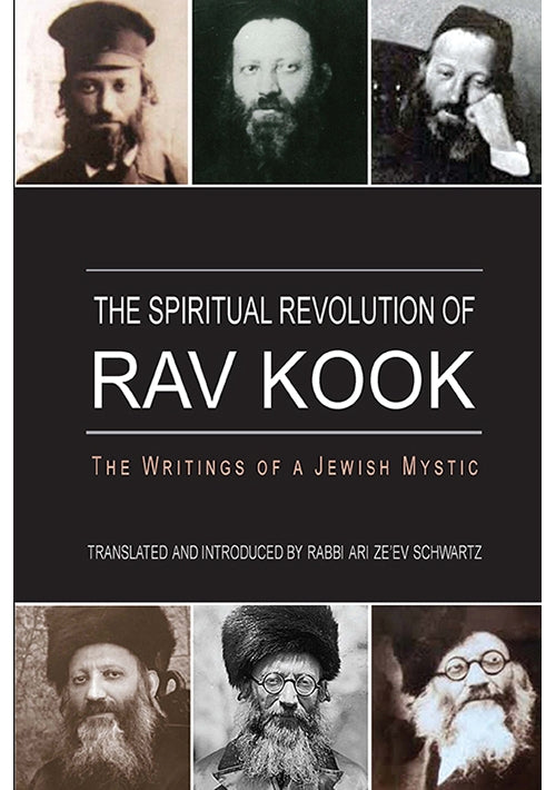 The Spiritual Revolution of Rav Kook