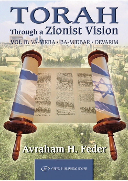 Torah Through a Zionist Vision Vayikra, Bamidbar, Devarim