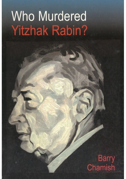 Who Murdered Yitzchak Rabin