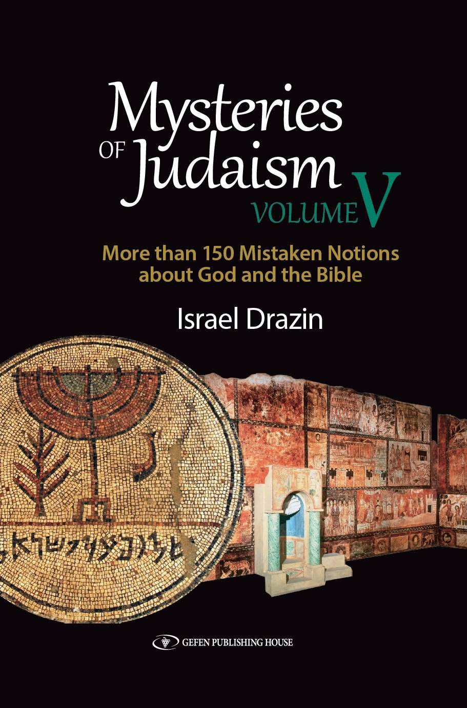 Mysteries of Judaism Volume V