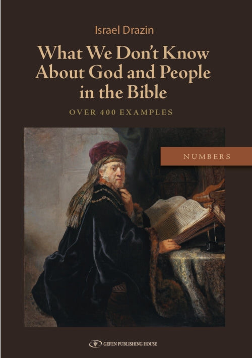 What We Don’t Know About God and People in the Bible (Numbers)
