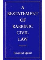 A Restatement of Rabbinic Civil Law Volume I