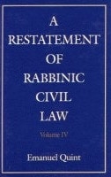 A Restatement of Rabbinic Civil Law Volume IV