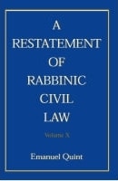 A Restatement of Rabbinic Civil Law Volume X