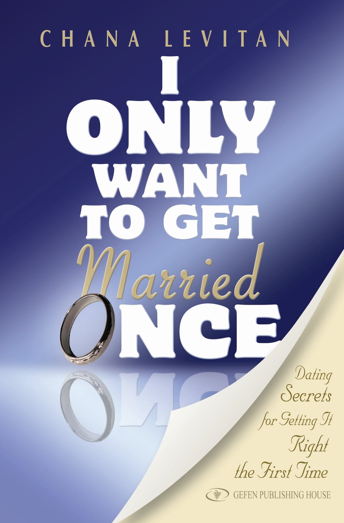 I Only Want to get Married Once