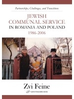 Jewish Communal Service in Romania and Poland 1986-2006
