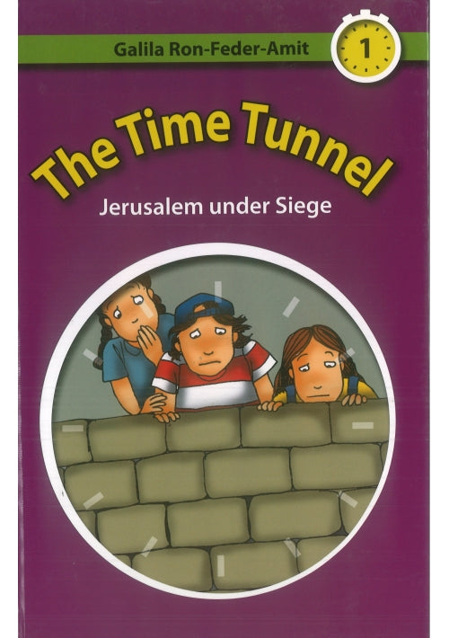 The Time Tunnel Volume 1. Jerusalem Under Siege
