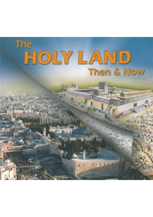 The Holy Land Then and Now