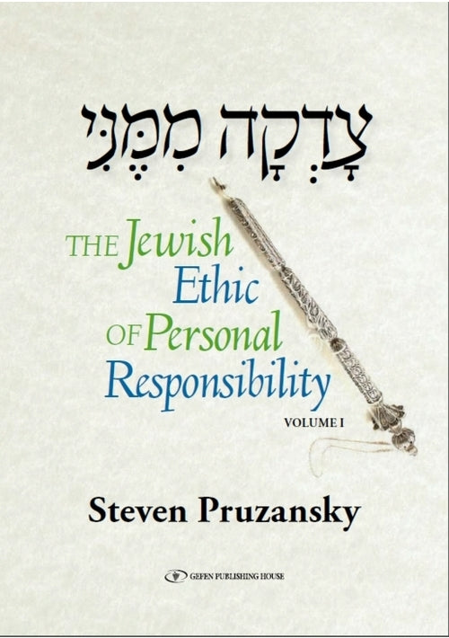 The Jewish Ethic of Personal Responsibility Vol I (Bereishit, Shmot)