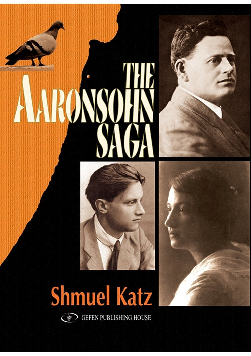 The Aaronsohn Saga