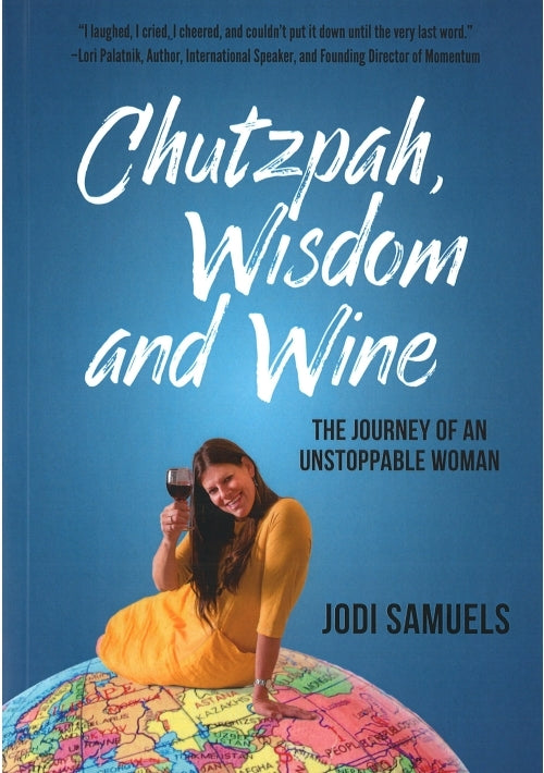 Chutzpah, Wisdom and Wine