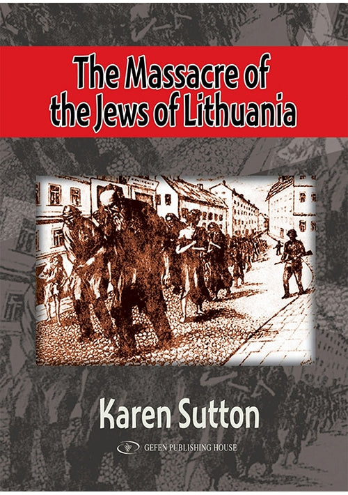 The Massacre of the Jews of Lithuania
