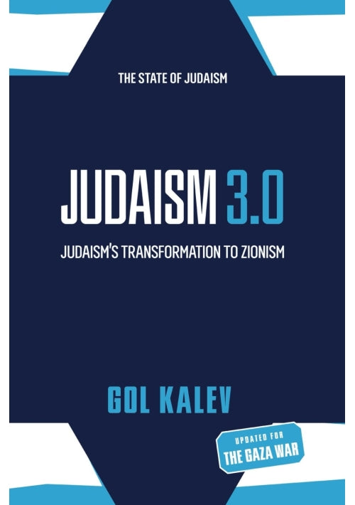 Judaism 3.0: Judaism’s Transformation To Zionism