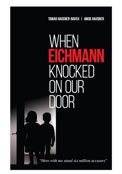 When Eichmann Knocked on Our Door
