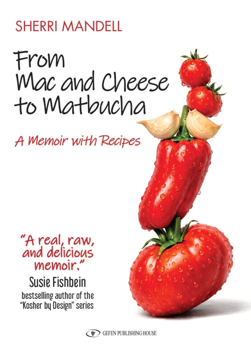 From Mac and Cheese to Matbucha