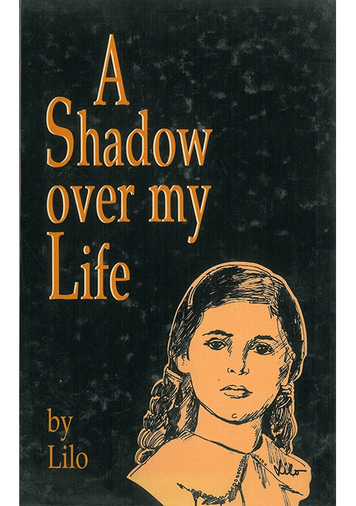 A Shadow Over My Life