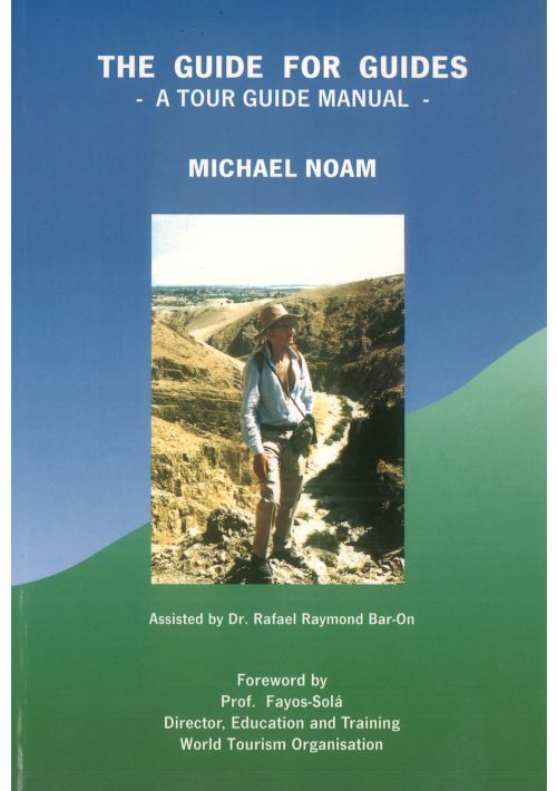 The Guide for Guides – A Tour Guide Manual