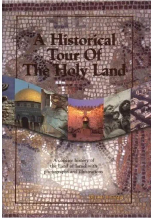A Historical Tour of the Holy Land (2000 Edition)