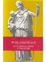 War and Peace in Classical Greek Literature