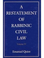 A Restatement of Rabbinic Civil Law Volume IV