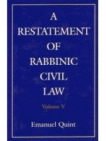 A Restatement of Rabbinic Civil Law Volume V