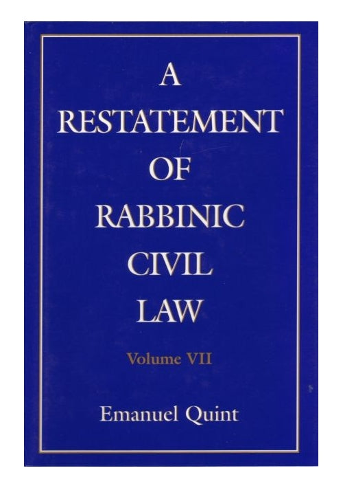 A Restatement of Rabbinic Civil Law Volume VII
