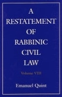 A Restatement of Rabbinic Civil Law Volume VIII