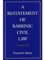 A Restatement of Rabbinic Civil Law Volume VIII