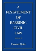A Restatement of Rabbinic Civil Law Volume X