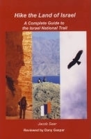 Hike the Land of Israel A Complete Guide to the Israel National Trail