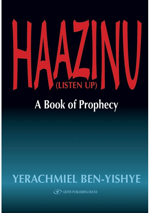 Haazinu (Listen Up)